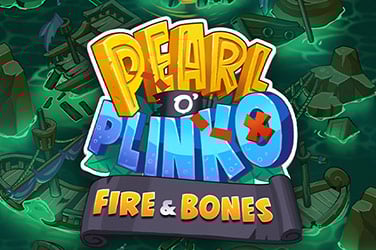 Pearl o’ Plinko – Fire & Bones